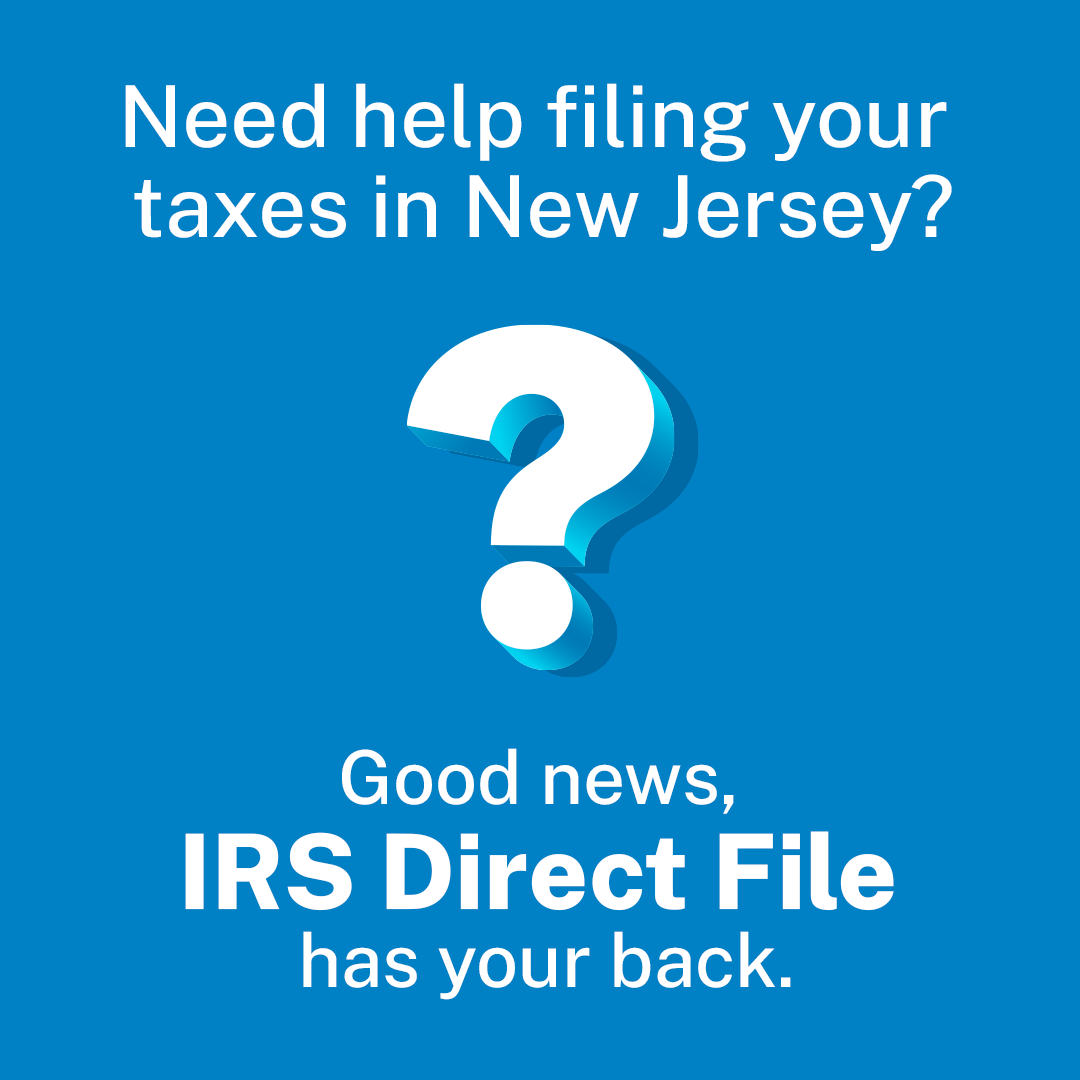 Flyer with text, 'Need help filing your taxes in New Jersey? Good news, IRS Direct File has your back'.