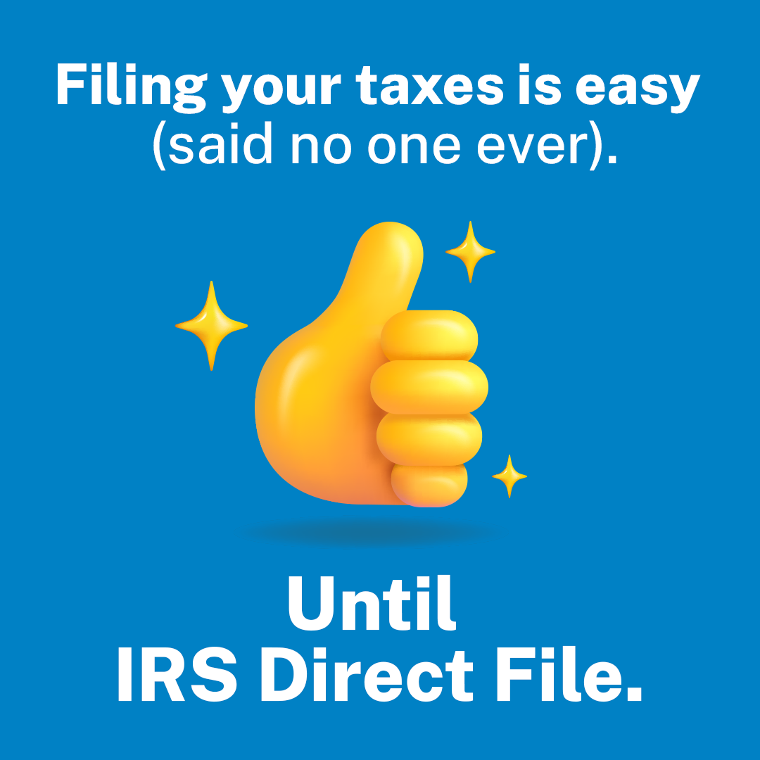 Flyer with text, 'Filing your taxes is easy (said no one ever). Until IRS Direct File'.
